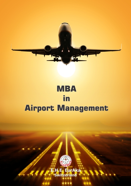 E.H.E. EurAka MBA Airport Management EurAka University MBA Airport Management