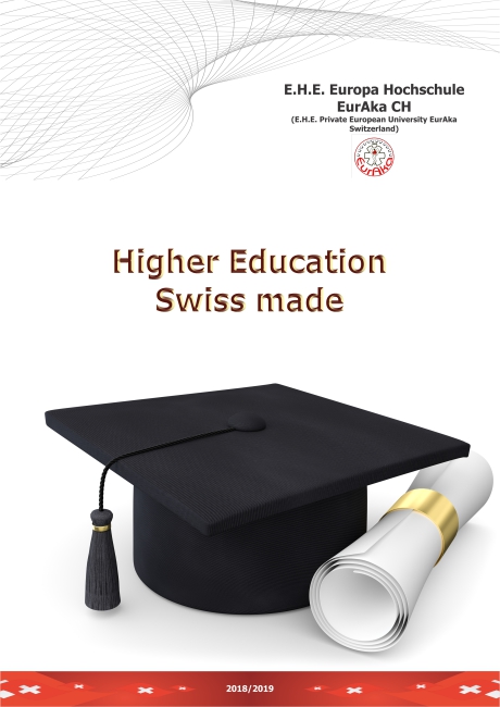 E.H.E. EurAka: Higher Education Swiss made EurAka University: Facts and Impressions